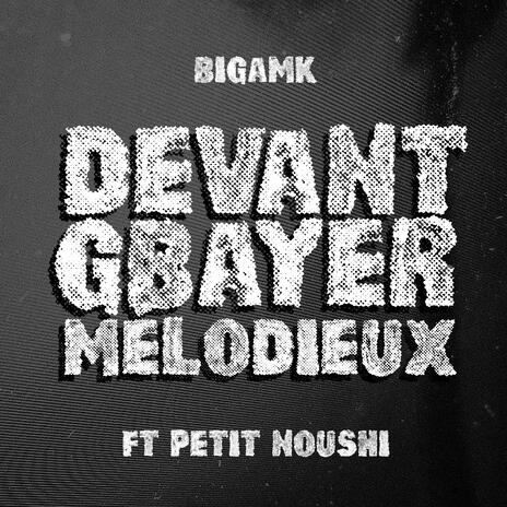 DEVANT GBAYER MELODIEUX ft. saintruand | Boomplay Music