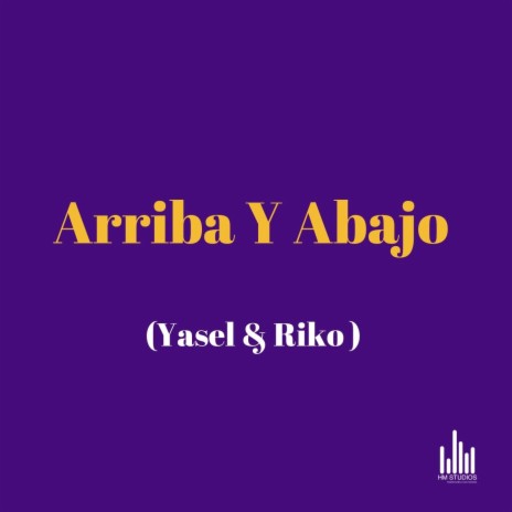 Arriba y Abajo ft. Riko | Boomplay Music