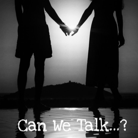 Can We Talk | Boomplay Music