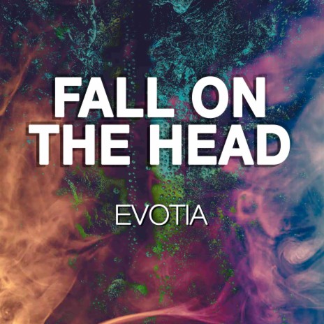 Fall on the Head | Boomplay Music