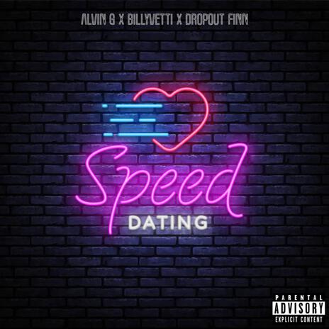 SPEED DATING ft. Billy Vetti & DropOut Finn | Boomplay Music