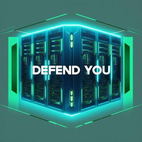 Defend You (A SecOps Anthem) | Boomplay Music