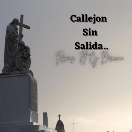 Callejon sin salida ft. Rams Rapper | Boomplay Music