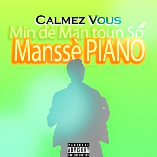 Min dé man toun so (Manssé piano)