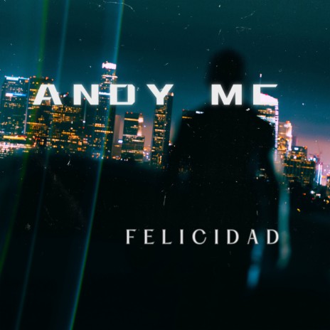 FELICIDAD | Boomplay Music