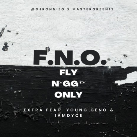 FNO ft. Young Geno & Iamdyc3 | Boomplay Music