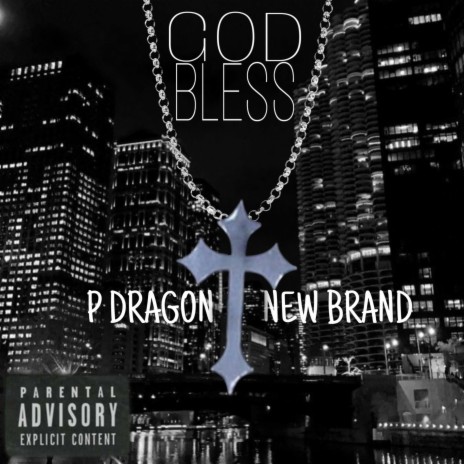 God Bless ft. P Dragon | Boomplay Music