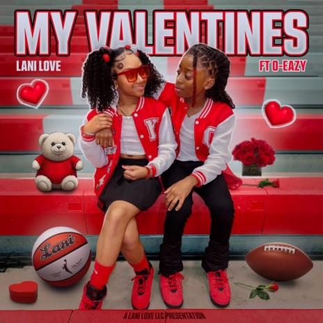 MY VALENTINES ft. O-Eazy | Boomplay Music