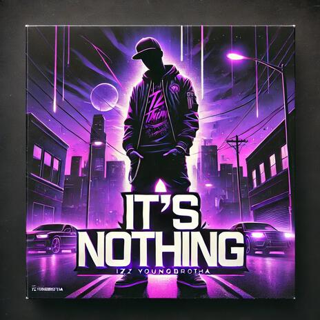 It's nothing | Boomplay Music