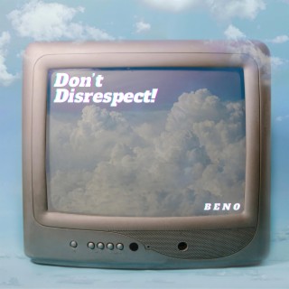 Don't Disrespect!