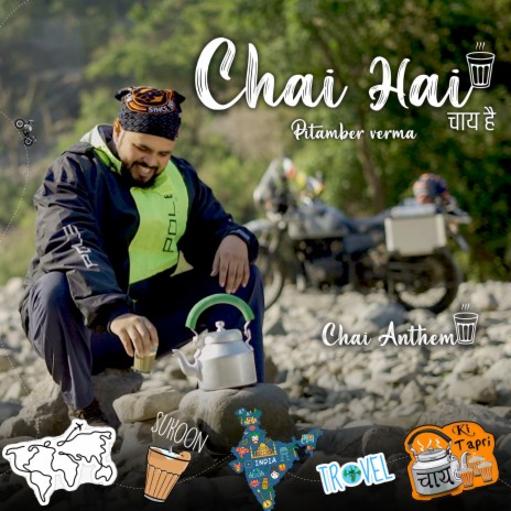 Chai Hai (Chai Anthem)