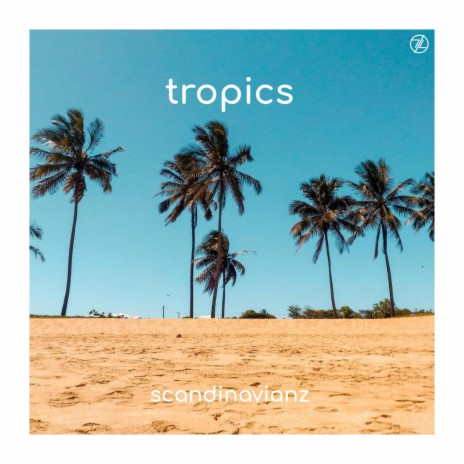 Tropics | Boomplay Music