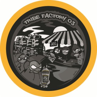 TRIBE FACTORY 03