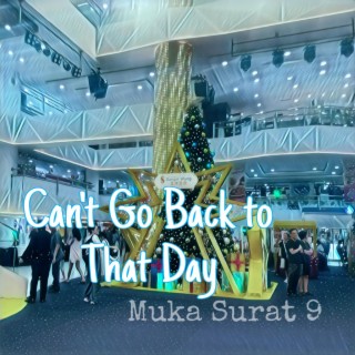 Can't Go Back to That Day lyrics | Boomplay Music