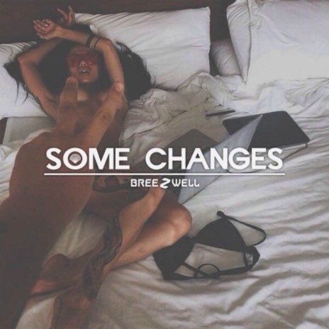 Some Changes | Boomplay Music