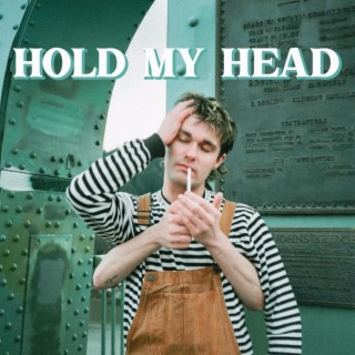 Hold My Head lyrics | Boomplay Music
