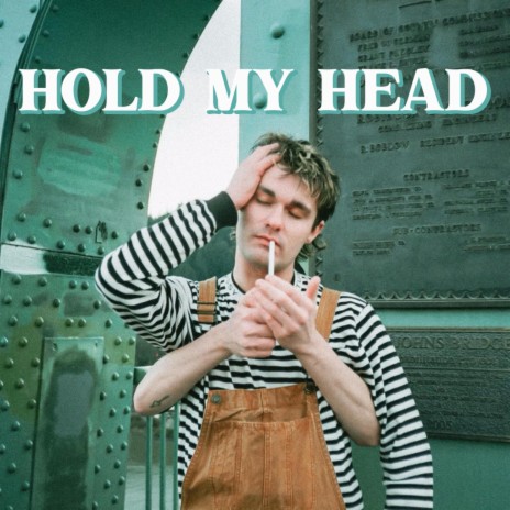 Hold My Head | Boomplay Music