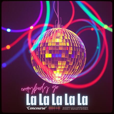 Everybody Go LaLa La La La | Boomplay Music