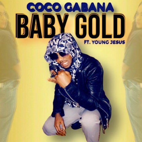 Baby Gold ft. YOUNG JESUS | Boomplay Music