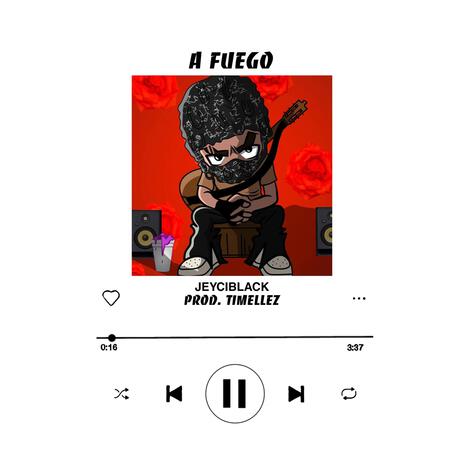 A FUEGO | Boomplay Music