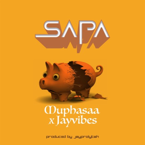SAPA ft. JAYVIBES | Boomplay Music