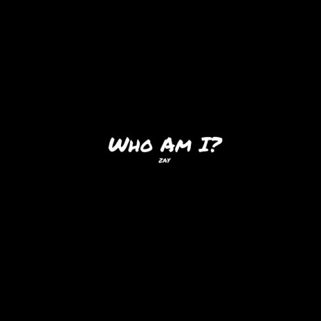 Who Am I? | Boomplay Music