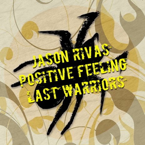 Last Warriors ft. Positive Feeling | Boomplay Music