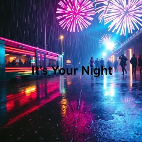 It’s Your Night | Boomplay Music