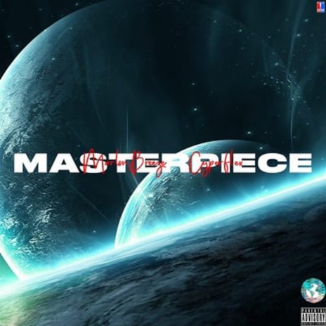 Masterpiece ft. Cyper Flex | Boomplay Music