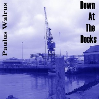 Down At The Docks