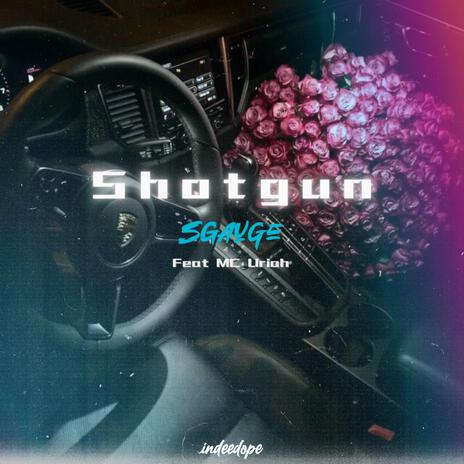 SHOTGUN ft. MC Uriah | Boomplay Music