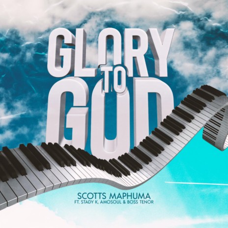 Glory To God ft. Stady K, AmoSoul & Boss Tenor | Boomplay Music