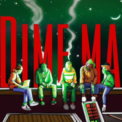 Dime ma ft. Giiovaa.g, Martin RK, Vice RK & Dylanfly