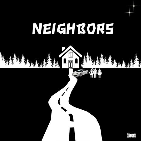 Neighbors | Boomplay Music