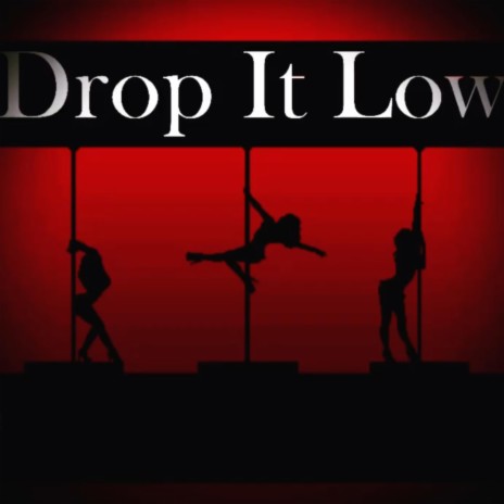Drop It Low ft. Santi, S.O.T.M & Tha Savior | Boomplay Music