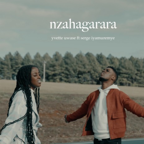 nzahagarara ft. serge iyamuremye | Boomplay Music