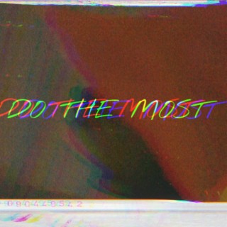DO THE MOST