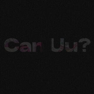 Can Uu?