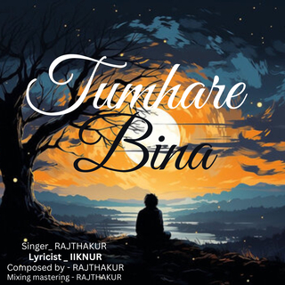 Tumhare Bina