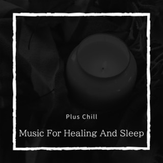 Music For Healing And Sleep