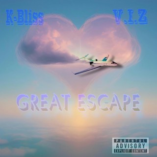 Great Escape ft. V.I.Z lyrics | Boomplay Music