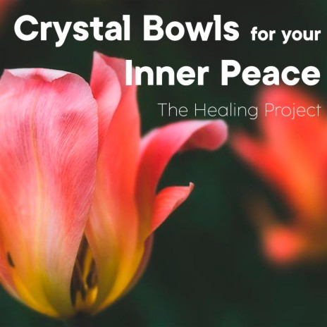 Crystal Bowls for Your Inner Peace Vol. 2 | Boomplay Music