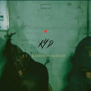 KYD ft. Roddo Gold lyrics | Boomplay Music