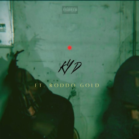 KYD ft. Roddo Gold | Boomplay Music