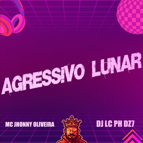 Agressivo Lunar ft. DJ LC PH DZ7 | Boomplay Music