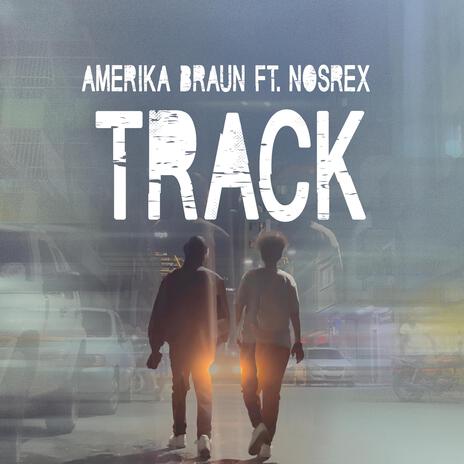 Track ft. Nosrex | Boomplay Music