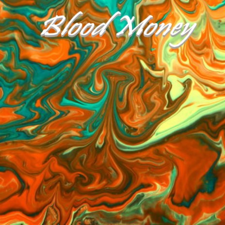 Blood Money | Boomplay Music