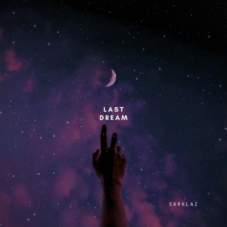 Last Dream | Boomplay Music