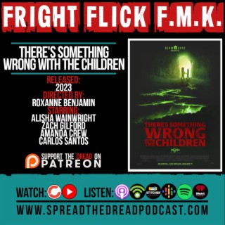 Fright Flick F.M.K. - There’s Something Wrong With The Children (2023)