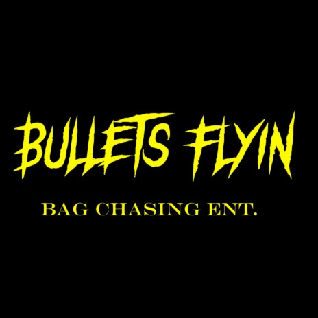 Bullets Flyin ft. Blendzo Benji & Caine$tiff | Boomplay Music